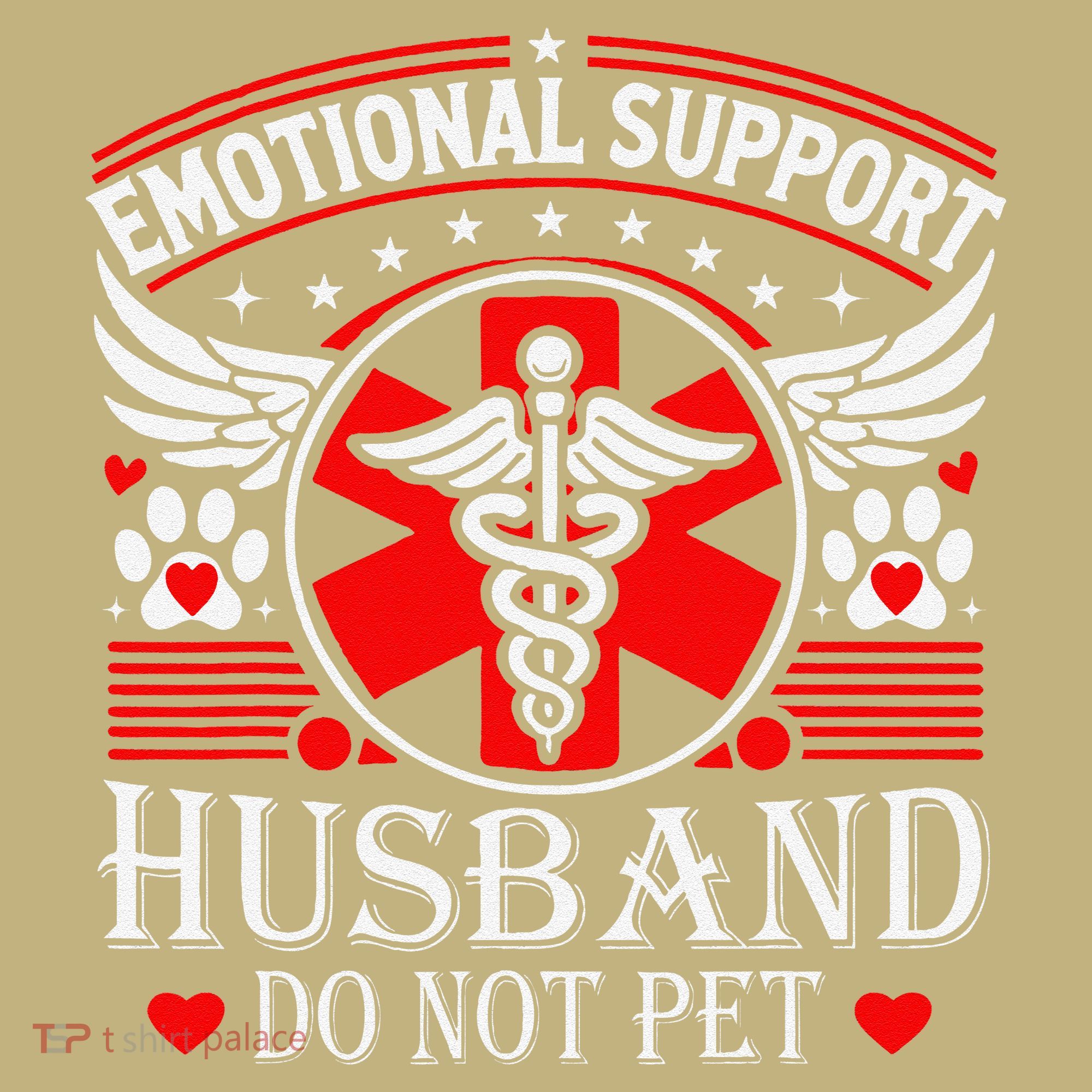 Emotional Support Husband Do Not Pet For Husband From Wife T-Shirt
