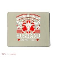 Emotional Support Husband Do Not Pet For Husband From Wife Mousepad thumb 0
