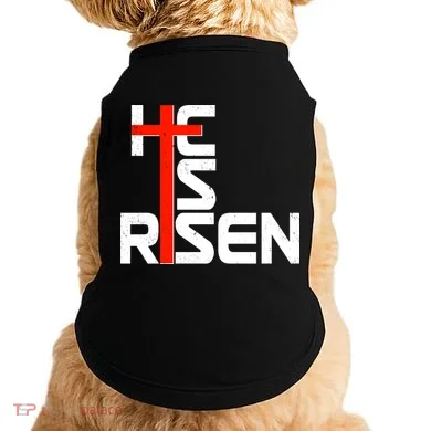 Easter Sunday He Is Risen Doggie Tank