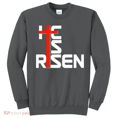 Easter Sunday He Is Risen Sweatshirt