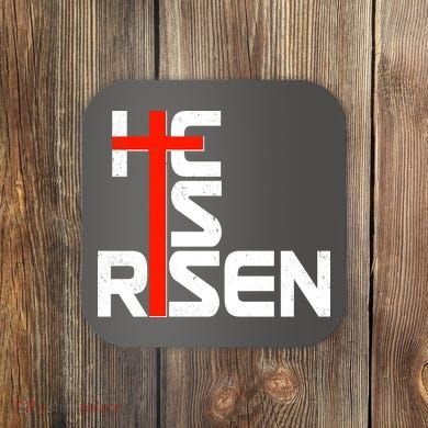 Easter Sunday He Is Risen Coaster