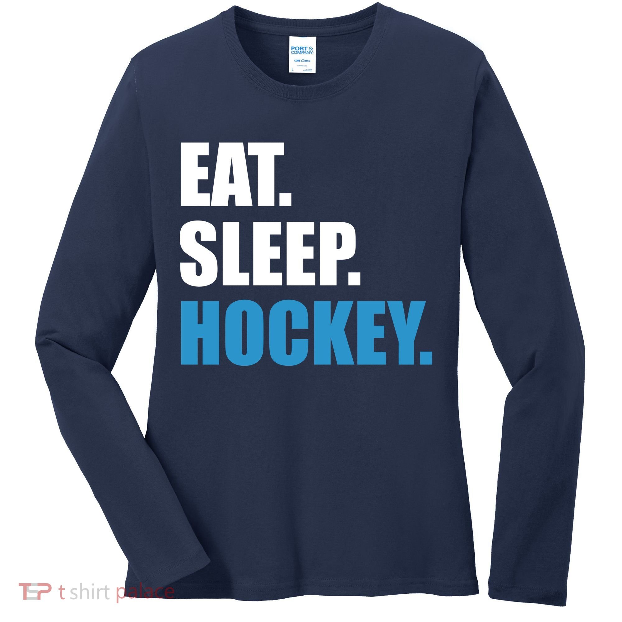 Eat Sleep Hockey Women's Long Sleeve Shirt