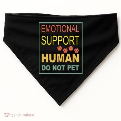 Emotional Support Human  Pet Dog Owners Not USA-Made Doggie Bandana