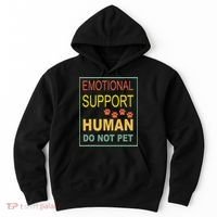 Emotional Support Human  Pet Dog Owners Not Hoodie thumb 0