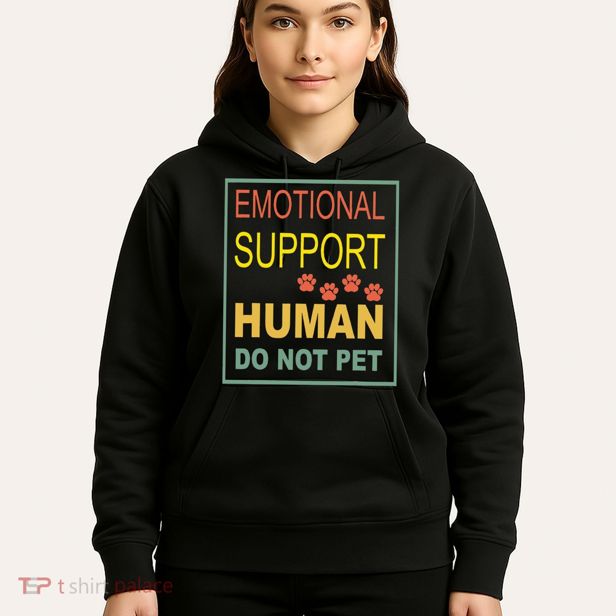 Emotional Support Human  Pet Dog Owners Not Hoodie