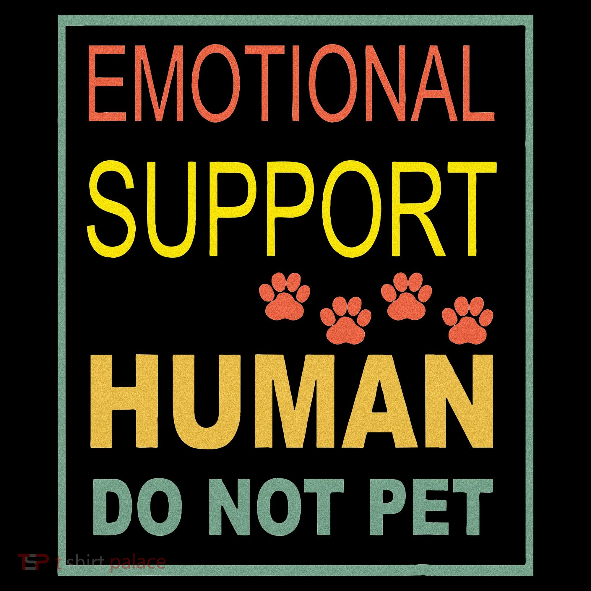 Emotional Support Human  Pet Dog Owners Not Sweatshirt