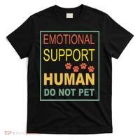 Emotional Support Human  Pet Dog Owners Not T-Shirt thumb 0