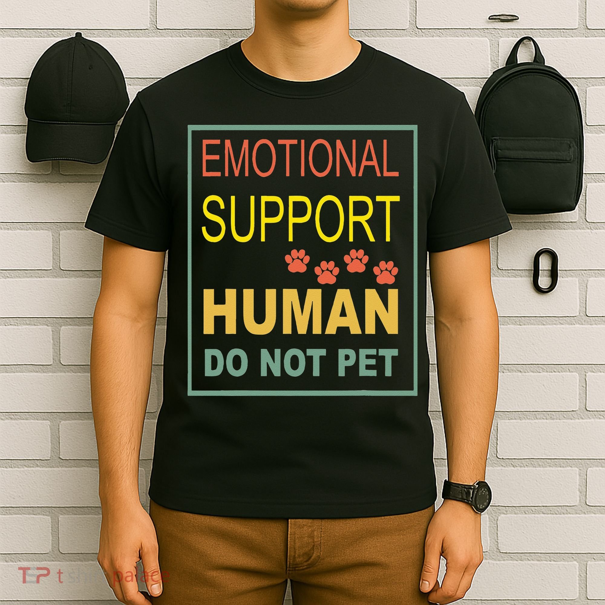 Emotional Support Human  Pet Dog Owners Not T-Shirt