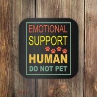 Emotional Support Human  Pet Dog Owners Not Coaster thumb 0