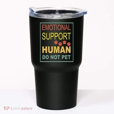 Emotional Support Human  Pet Dog Owners Not Tumbler