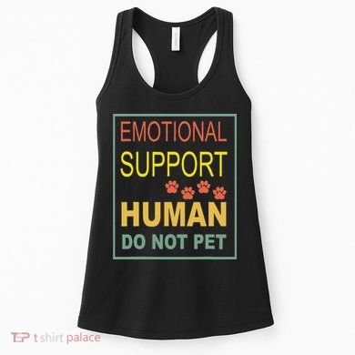 Emotional Support Human  Pet Dog Owners Not Women's Tank Top