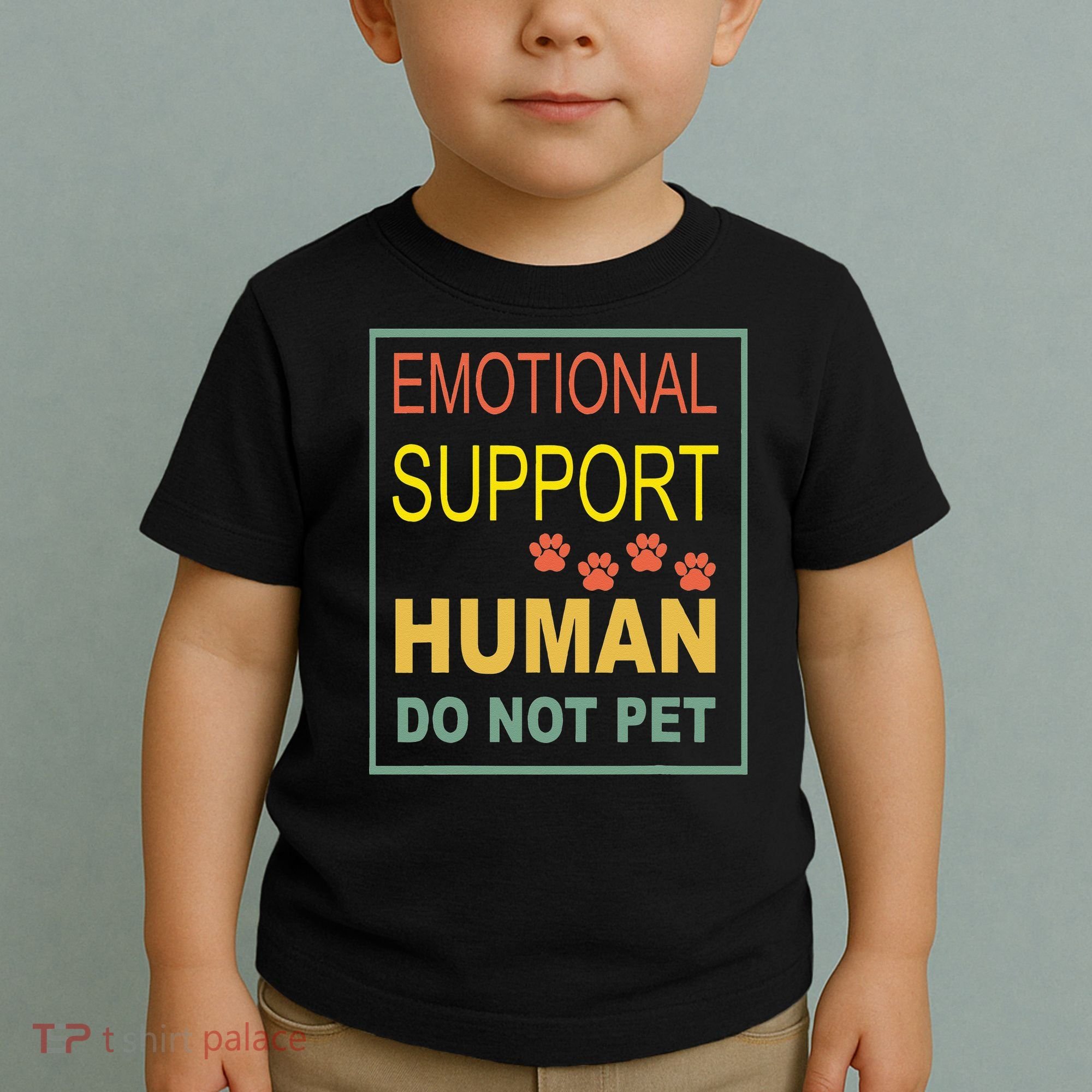 Emotional Support Human  Pet Dog Owners Not Toddler T-Shirt