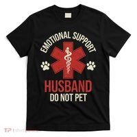 Emotional Support Husband Do Not Pet Funny T-Shirt thumb 0