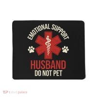 Emotional Support Husband Do Not Pet Funny Mousepad thumb 0
