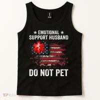 Emotional Support Husband Do Not Pet Marriage Humor Funny Tank Top thumb 2