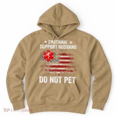 Emotional Support Husband Do Not Pet Marriage Humor Funny Hoodie