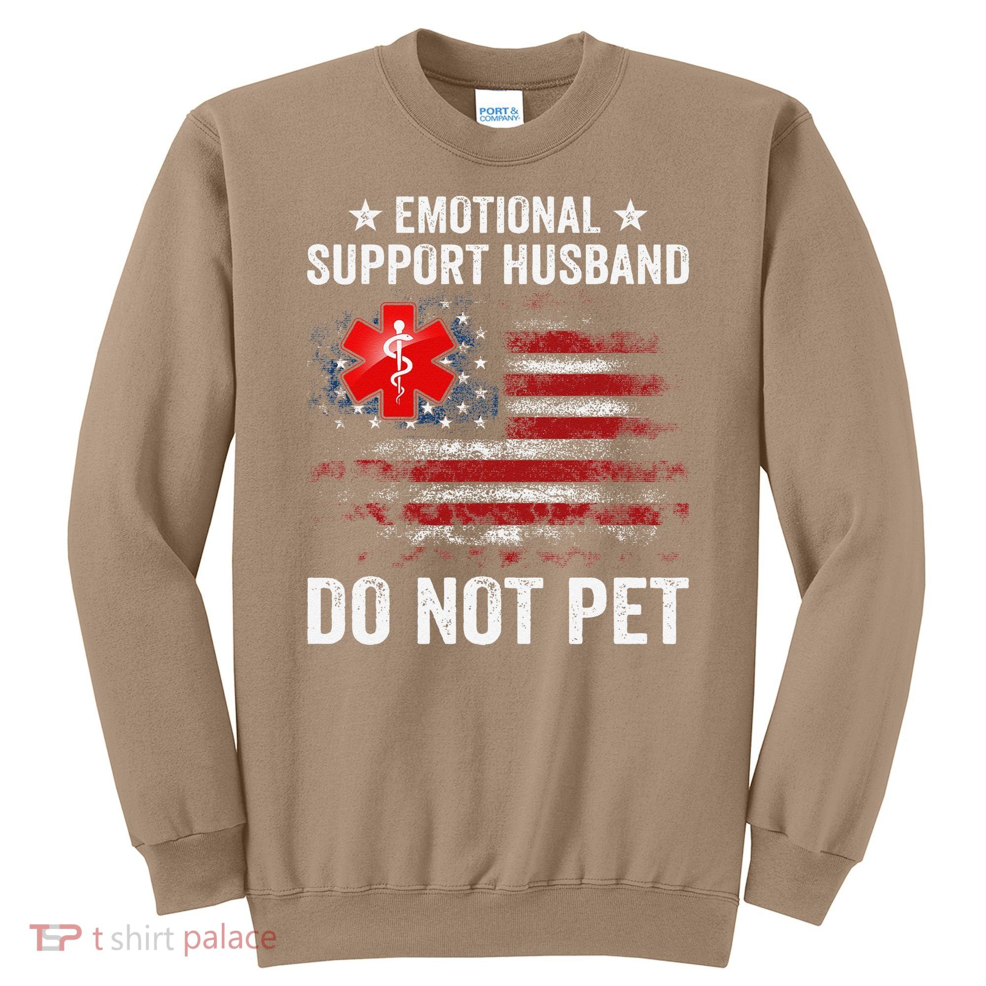 Emotional Support Husband Do Not Pet Marriage Humor Funny Sweatshirt