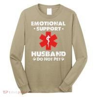 Emotional Support Husband Do Not Pet Long Sleeve Shirt thumb 0