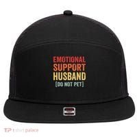 Emotional Support Husband Do Not Pet 7 Panel Mesh Trucker Snapback Hat thumb 0