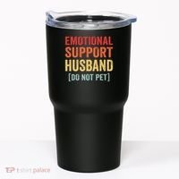 Emotional Support Husband Do Not Pet Tumbler thumb 0