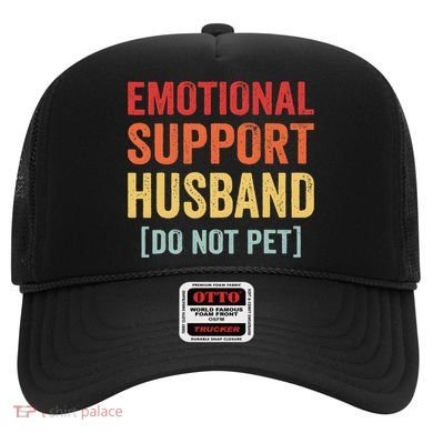 Emotional Support Husband Do Not Pet Hat