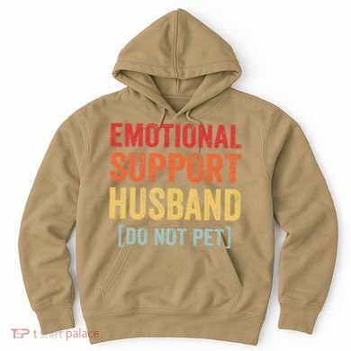 Emotional Support Husband Do Not Pet Hoodie
