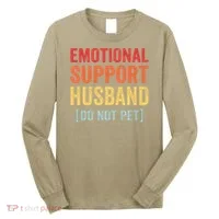 Emotional Support Husband Do Not Pet Long Sleeve Shirt thumb 0