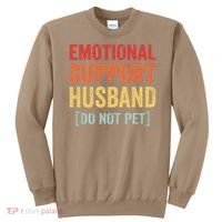 Emotional Support Husband Do Not Pet Sweatshirt thumb 0