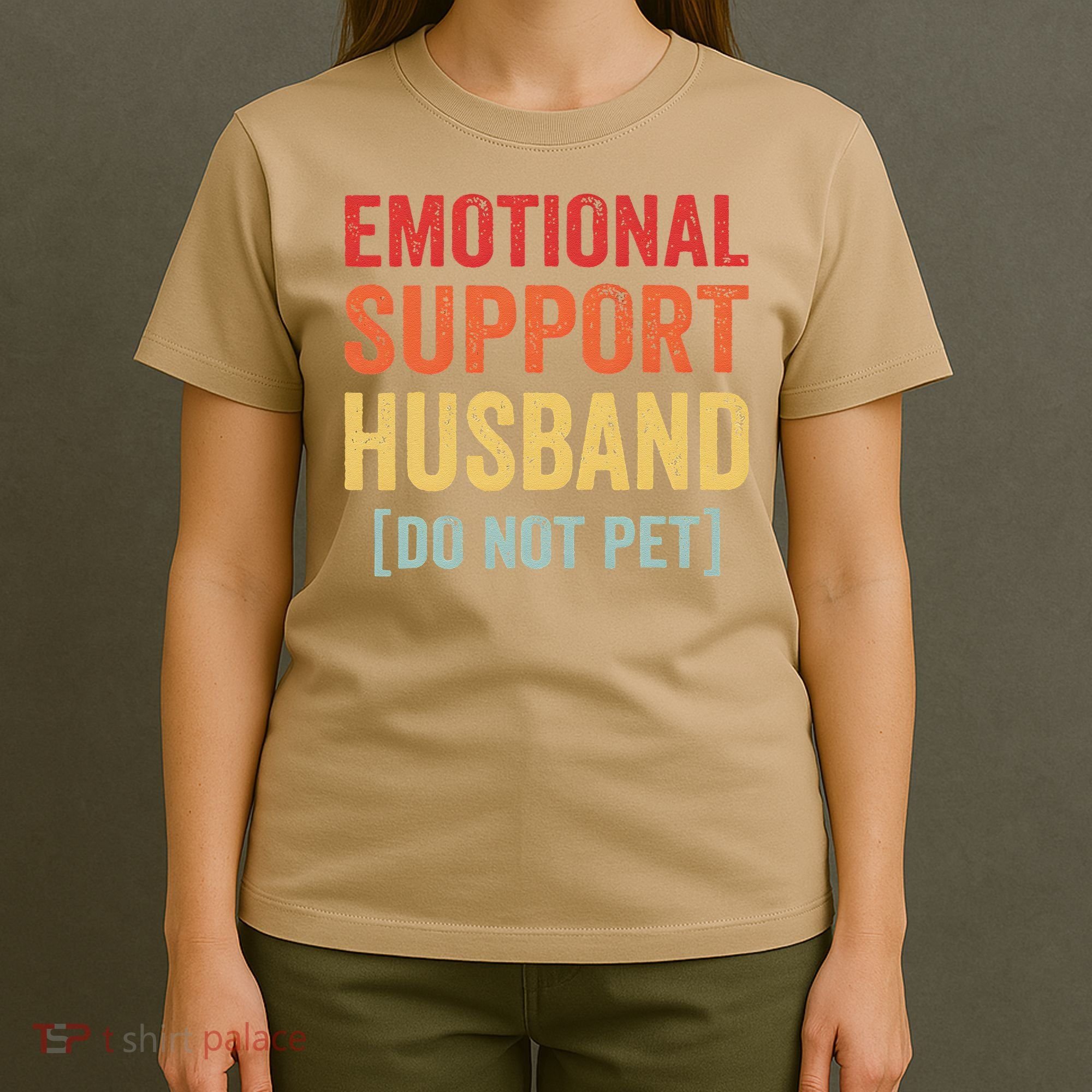 Emotional Support Husband Do Not Pet T-Shirt