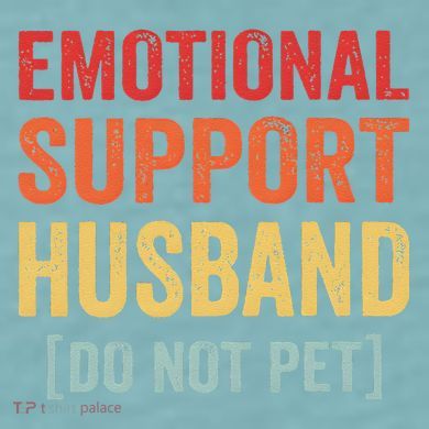 Emotional Support Husband Do Not Pet Sueded Cloud Jersey T-Shirt
