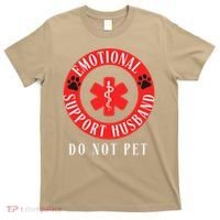 Emotional Support Husband Do Not Pet T-Shirt thumb 0
