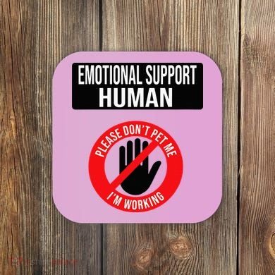 Emotional Support Human Halloween Costume Do Not Pet Me Coaster