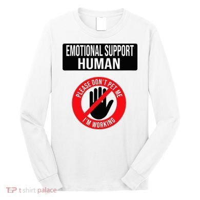 Emotional Support Human Halloween Costume Do Not Pet Me Long Sleeve Shirt