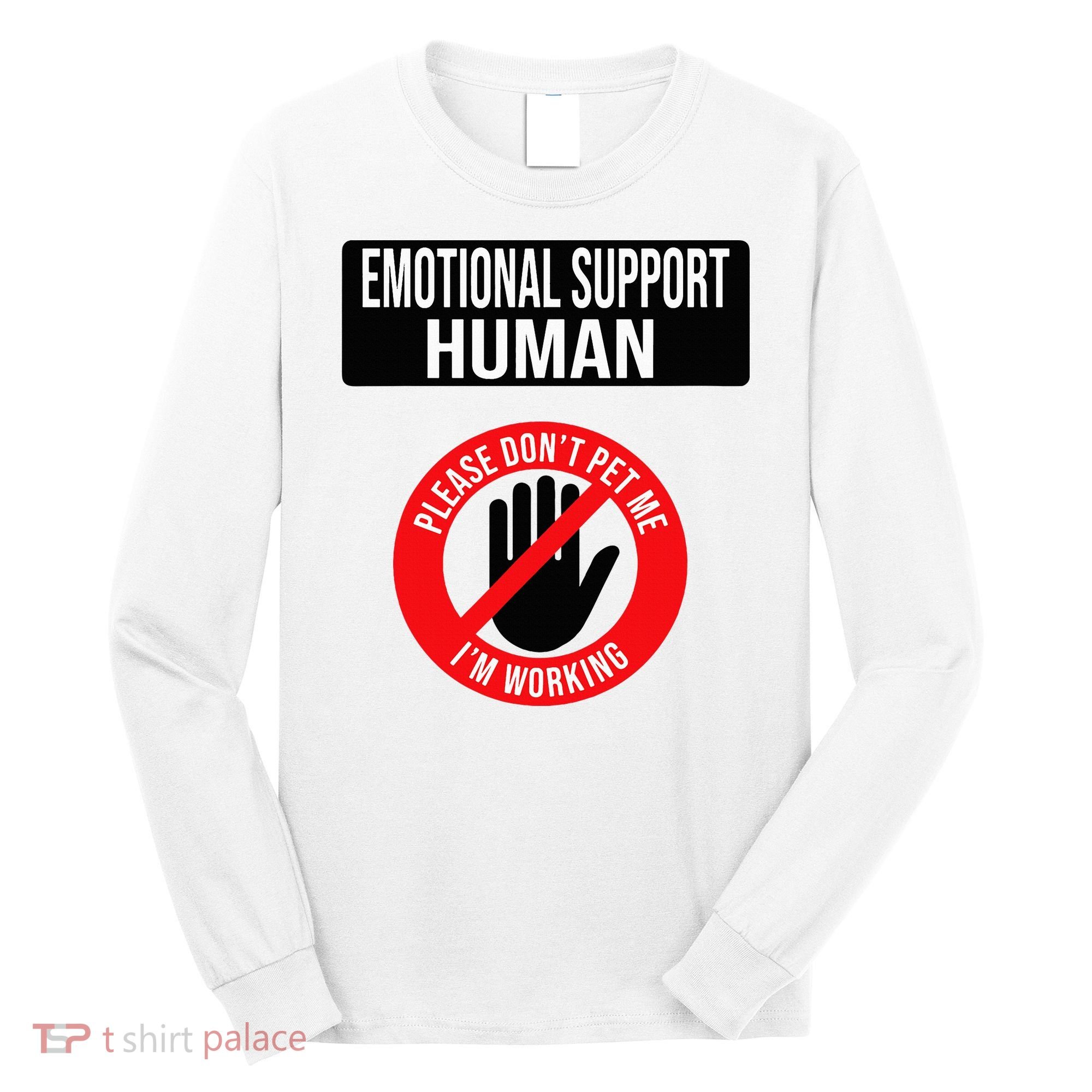 Emotional Support Human Halloween Costume Do Not Pet Me Long Sleeve Shirt
