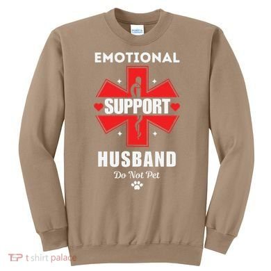 Emotional Support Husband Do Not Pet Sweatshirt