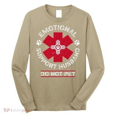 Emotional Support Husband Do Not Pet Long Sleeve Shirt