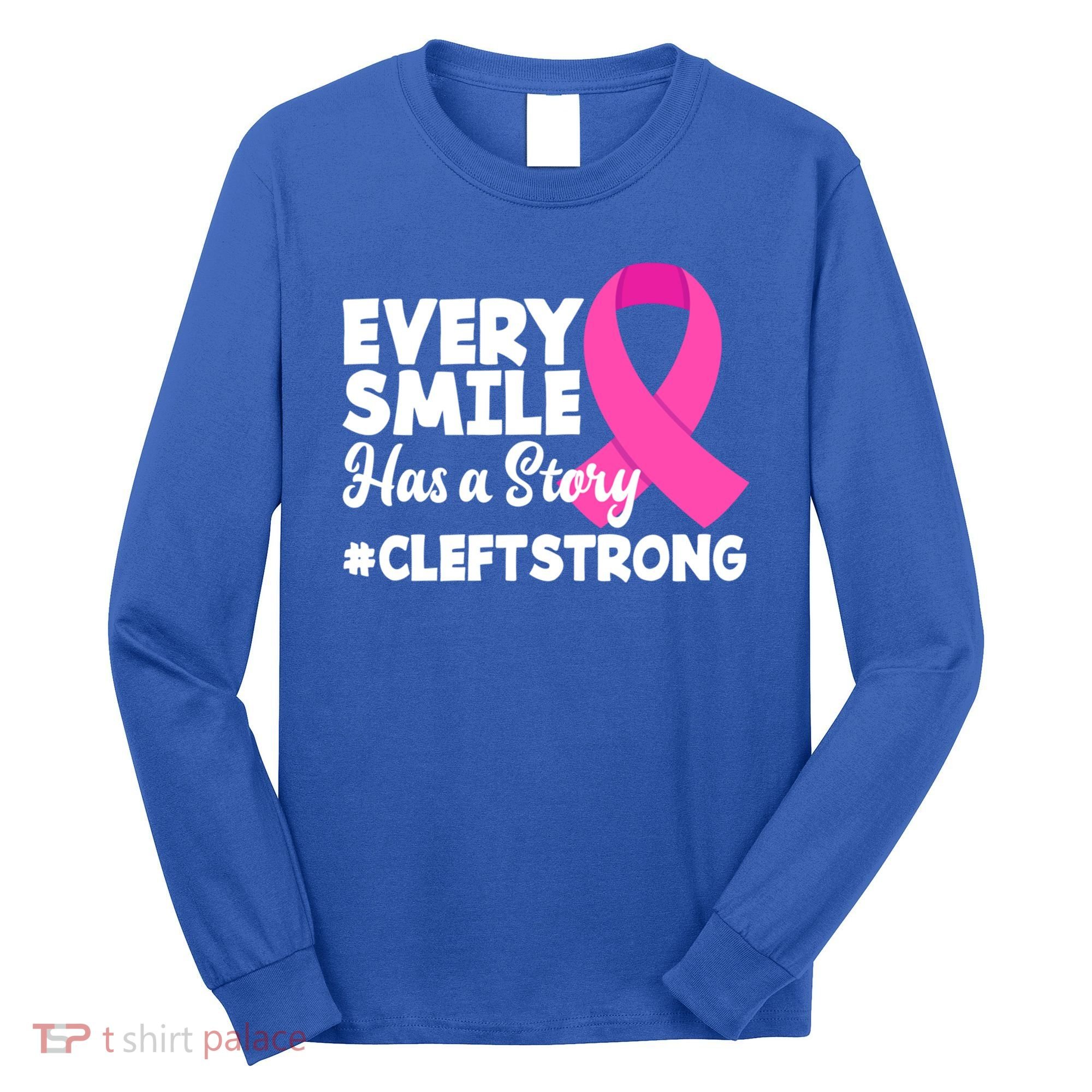Every Smile Has A Story Cleft Lip And Palate Awareness Great Gift Long Sleeve Shirt