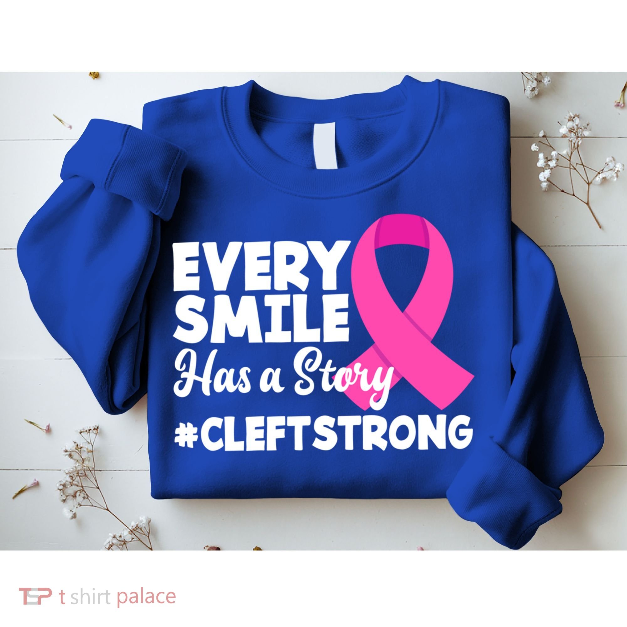 Every Smile Has A Story Cleft Lip And Palate Awareness Great Gift Sweatshirt