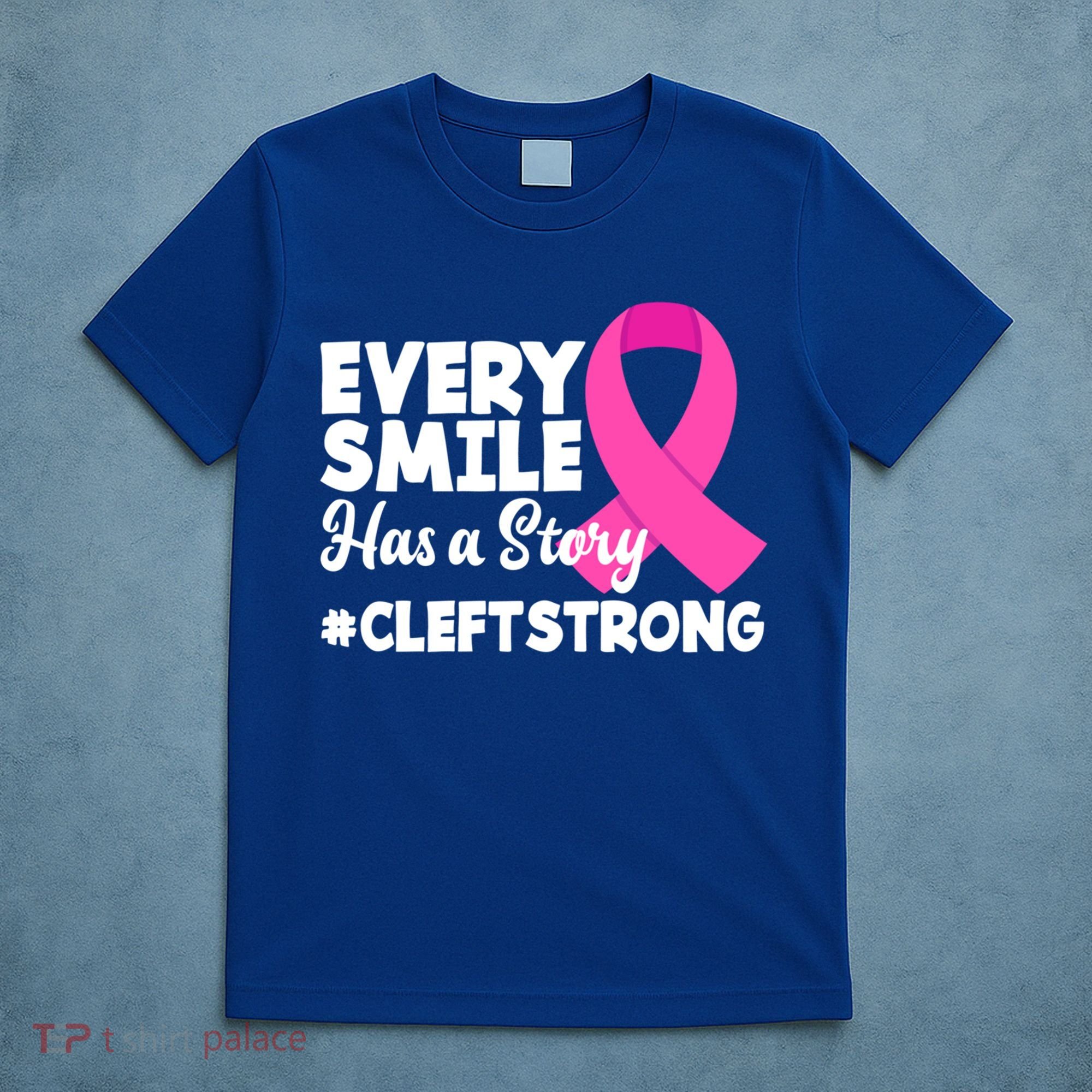 Every Smile Has A Story Cleft Lip And Palate Awareness Great Gift T-Shirt