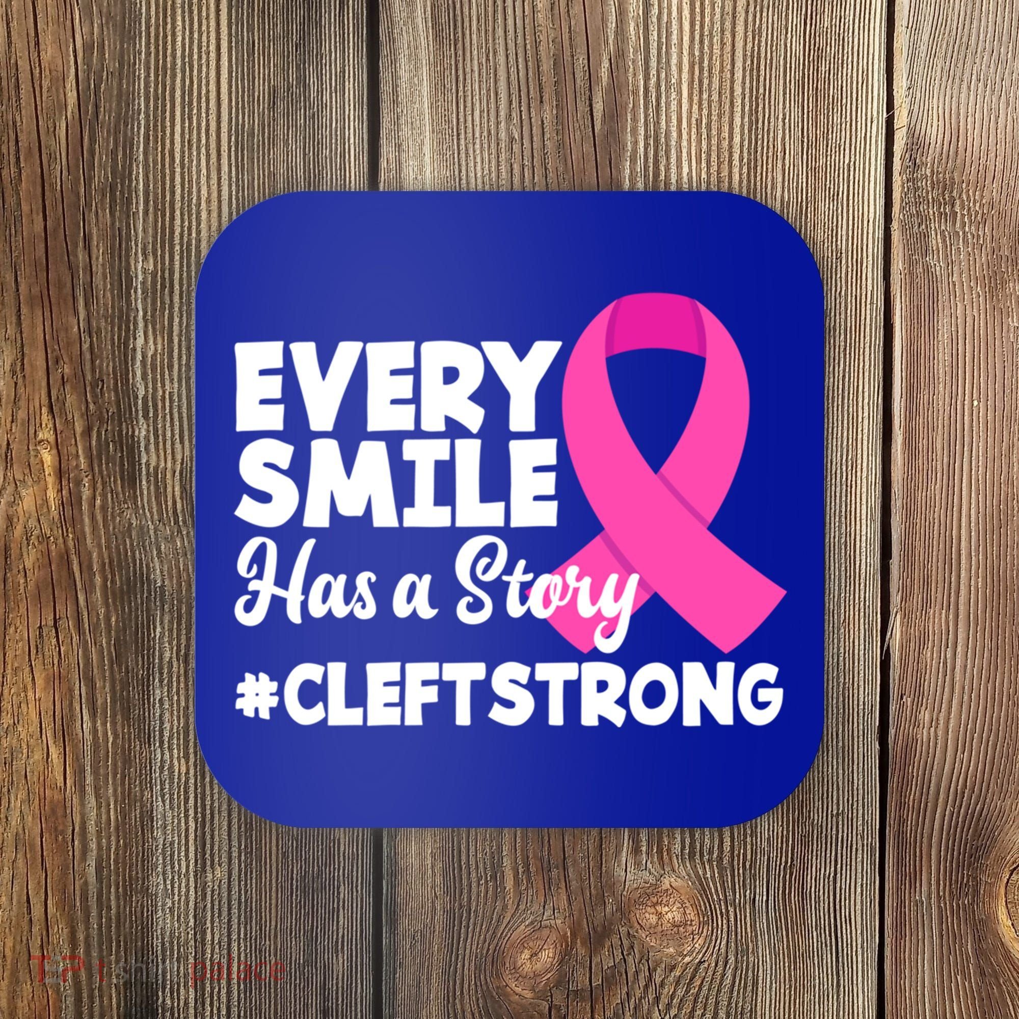 Every Smile Has A Story Cleft Lip And Palate Awareness Great Gift Coaster