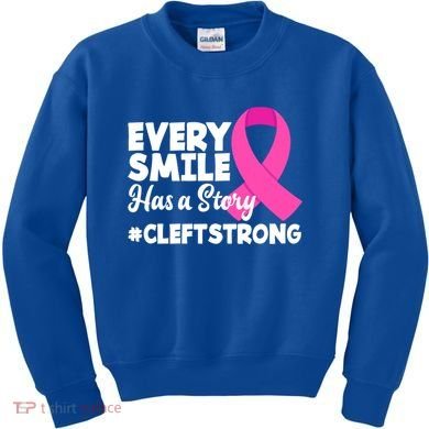 Every Smile Has A Story Cleft Lip And Palate Awareness Great Gift Kids Sweatshirt