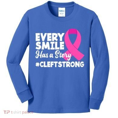 Every Smile Has A Story Cleft Lip And Palate Awareness Great Gift Kids Long Sleeve Shirt