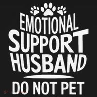 Emotional Support Husband Do Not Pet Funny Marriage Quote Apron thumb 3