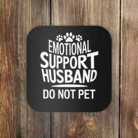 Emotional Support Husband Do Not Pet Funny Marriage Quote Coaster thumb 0