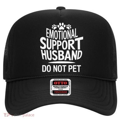 Emotional Support Husband Do Not Pet Funny Marriage Quote Hat
