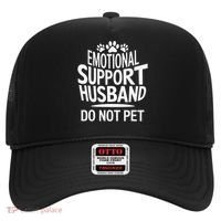 Emotional Support Husband Do Not Pet Funny Marriage Quote Hat thumb 0