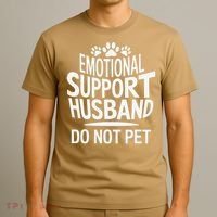 Emotional Support Husband Do Not Pet Funny Marriage Quote T-Shirt thumb 3