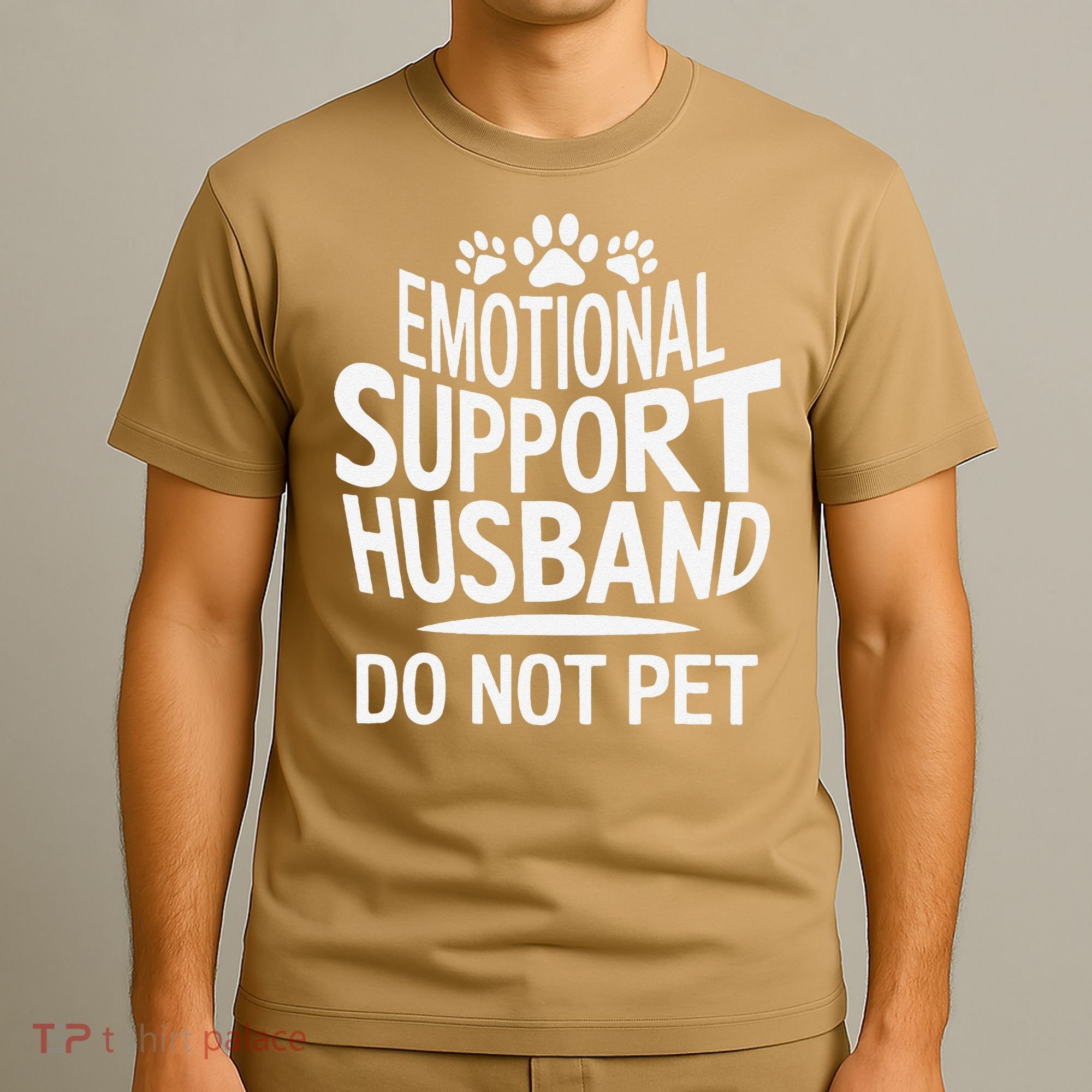 Emotional Support Husband Do Not Pet Funny Marriage Quote T-Shirt