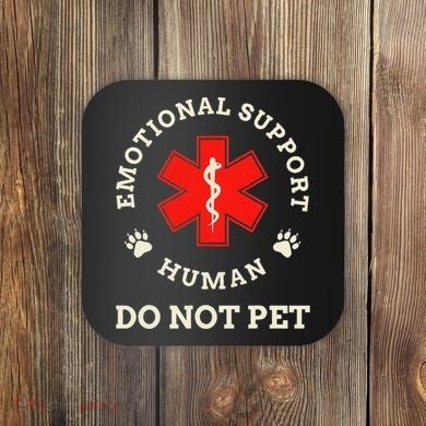 Emotional Support Husband Do Not Pet Coaster