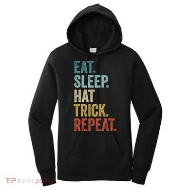 Eat Sleep Hat Trick Repeat Soccer Ice Hockey Gift Women's Hoodie